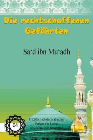 Cover of Die rechtschaffenen Gefahrten - Sa'd ibn Mu'adh