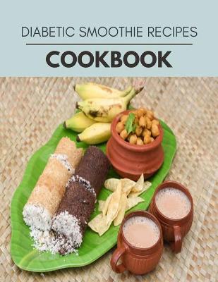 Book cover for Diabetic Smoothie Recipes Cookbook