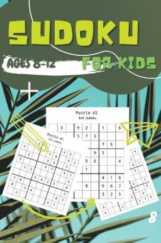 Cover of Sudoku For Kids Ages 8-12 Vol 8