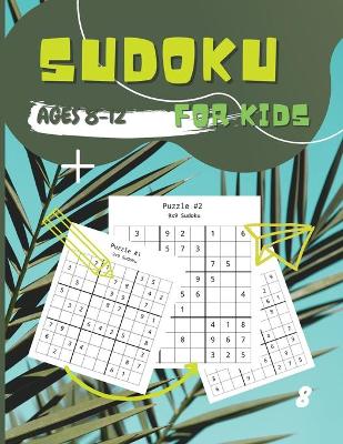 Book cover for Sudoku For Kids Ages 8-12 Vol 8