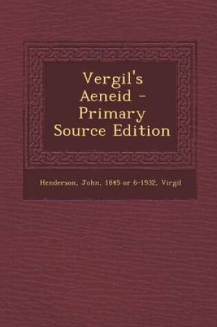 Cover of Vergil's Aeneid - Primary Source Edition