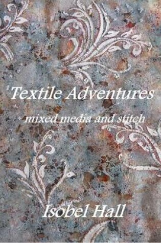 Cover of Textile Adventures