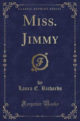 Book cover for Miss. Jimmy (Classic Reprint)