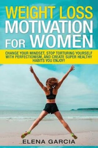 Cover of Weight Loss Motivation for Women