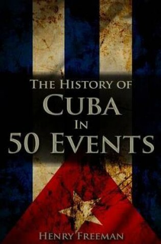 Cover of The History of Cuba in 50 Events