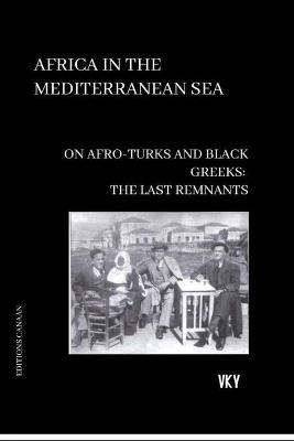 Book cover for African In The Mediterranean Sea On Afro-Turks and Black Greeks