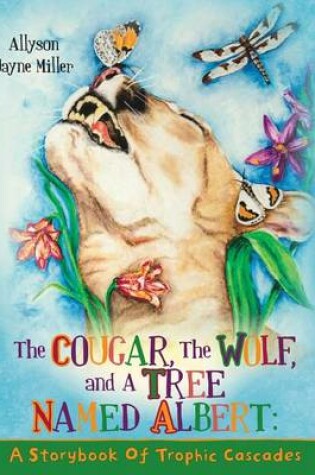 Cover of The Cougar, the Wolf, and a Tree Named Albert