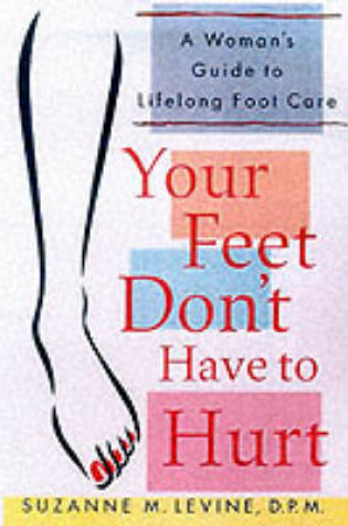 Cover of Your Feet Don't Have to Hurt