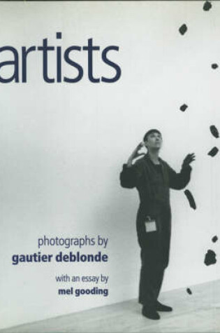 Cover of Artists: Photographs by Gautier Deblonde