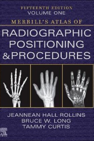 Cover of Merrill's Atlas of Radiographic Positioning and Procedures - Volume 1 - E-Book