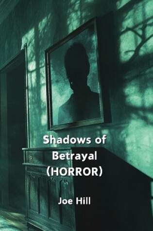 Cover of Shadows of Betrayal (HORROR)