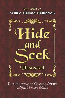 Book cover for Wilkie Collins Collection - Hide and Seek - Illustrated