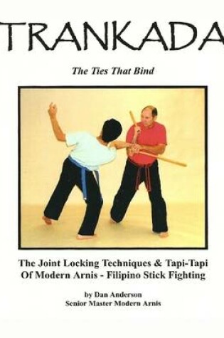 Cover of Trankada : The Joint Locking Techniques & Tapi-Tapi Of Modern Arnis - Filipino Stick Fighting