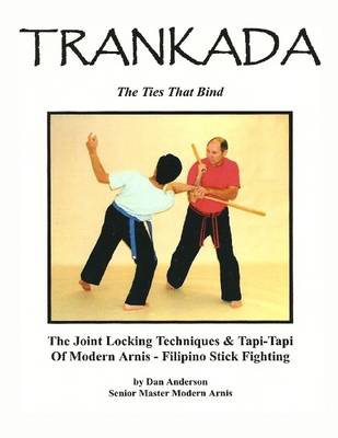 Book cover for Trankada : The Joint Locking Techniques & Tapi-Tapi Of Modern Arnis - Filipino Stick Fighting