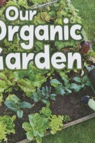 Cover of Our Organic Garden