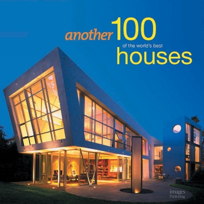 Cover of Another 100 of the World's Best Houses