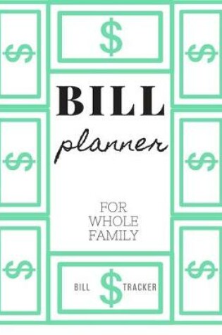Cover of Bill Planner For Whole Family