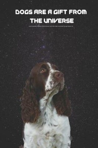 Cover of Dogs Are a Gift to Humans Lined Composition Notebook with 100 Quotes about Man's Best Friend Welsh Springer Spaniel Ed.