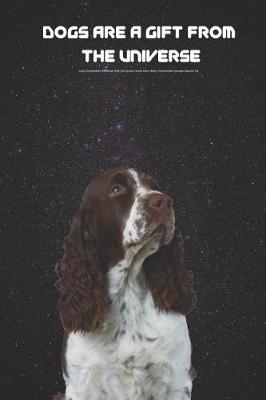 Book cover for Dogs Are a Gift to Humans Lined Composition Notebook with 100 Quotes about Man's Best Friend Welsh Springer Spaniel Ed.