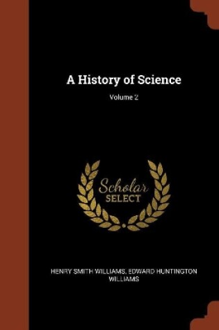 Cover of A History of Science; Volume 2