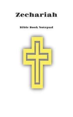 Book cover for Bible Book Notepad Zechariah