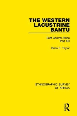Book cover for The Western Lacustrine Bantu (Nyoro, Toro, Nyankore, Kiga, Haya and Zinza with Sections on the Amba and Konjo)