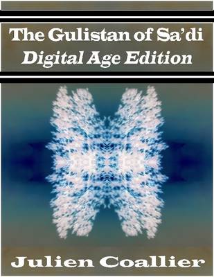 Book cover for The Gulistan of Sa'di - Digital Age Edition