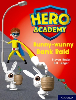 Book cover for Hero Academy: Oxford Level 7, Turquoise Book Band: Bunny-wunny Bank Raid