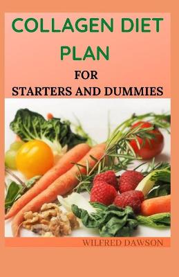 Book cover for Collagen Diet Plan for Starters and Dummies