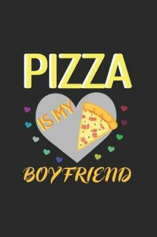 Cover of Pizza Is My Boyfriend