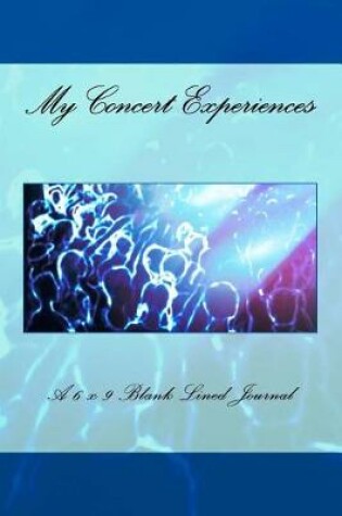Cover of My Concert Experiences
