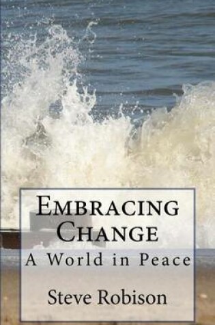 Cover of Embracing Change - A World in Peace