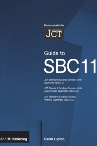 Cover of Guide to the JCT Standard Building Contract SBC11