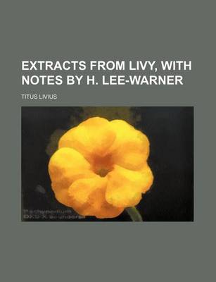 Book cover for Extracts from Livy, with Notes by H. Lee-Warner