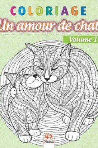 Cover of Coloriage - Un amour de chat - Volume 1