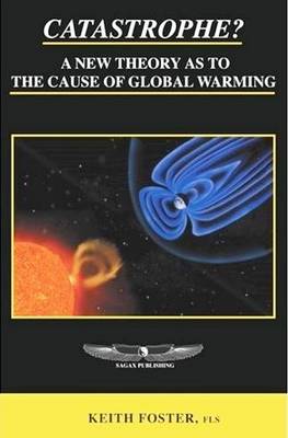 Book cover for Catastrophe? A New Theory As To The Cause of Global Warming