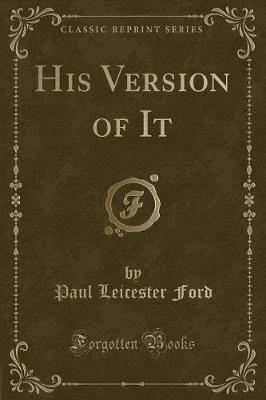 Book cover for His Version of It (Classic Reprint)