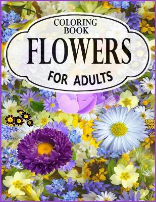 Book cover for Flowers Coloring Book for Adults