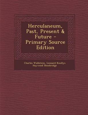 Book cover for Herculaneum, Past, Present & Future - Primary Source Edition