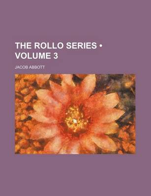 Book cover for The Rollo Series (Volume 3)