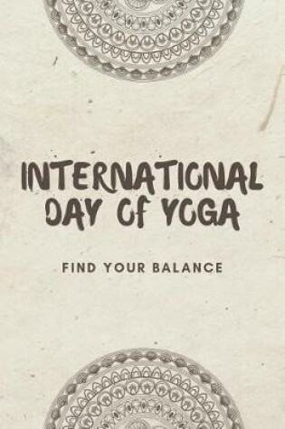 Cover of International Day Of Yoga Find Your Balance