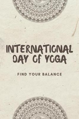 Book cover for International Day Of Yoga Find Your Balance