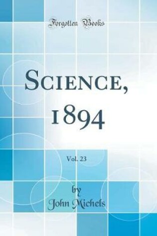 Cover of Science, 1894, Vol. 23 (Classic Reprint)