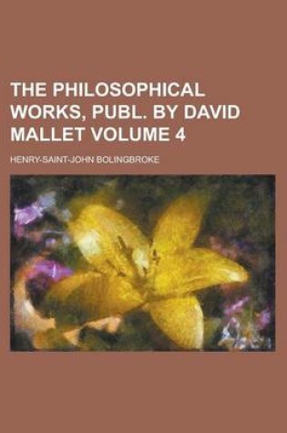 Cover of The Philosophical Works, Publ. by David Mallet Volume 4