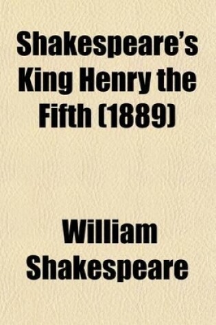 Cover of Shakespeare's King Henry the Fifth (1889)