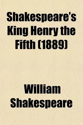 Book cover for Shakespeare's King Henry the Fifth (1889)