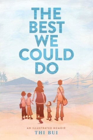 Cover of Best We Could Do: An Illustrated Memoir