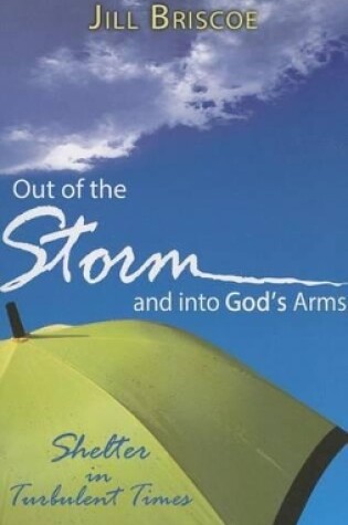 Cover of Out of the Storm and Into God's Arms