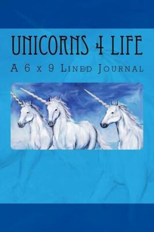 Cover of Unicorns 4 Life