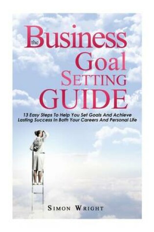 Cover of The Business Goal Setting Guide